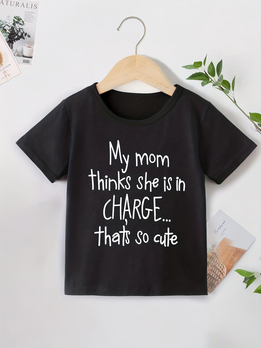 "My Mom Thinks She Is In Charge...That's So Cute" Crew Neck T-shirt Tops Casual Soft Comfortable Boys And Girls Summer Clothes